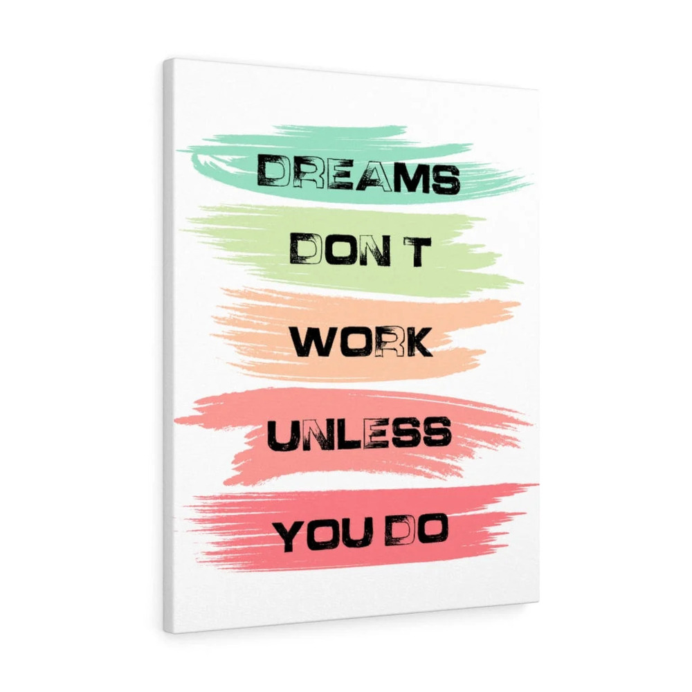 Inspirational Wall Art Dreams Don't Work Unless You Do Colors Wall Art